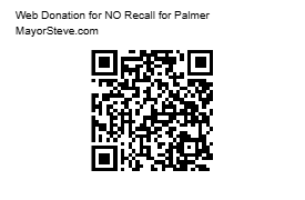 Web Donation for NO Recall for Palmer MayorSteve.com